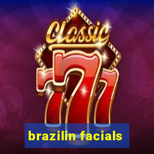 brazilin facials